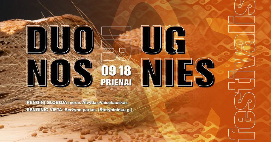 Prienuose – „Duonos ir ugnies“ festivalis: kvies pažinti duonos tradiciją bei susiburti prie ugnies